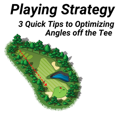 3 Quick Tips to Optimizing Angles off the Tee